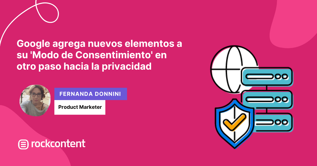 Google ajoute de nouveaux éléments à son "mode de consentement" dans une nouvelle étape vers la confidentialité